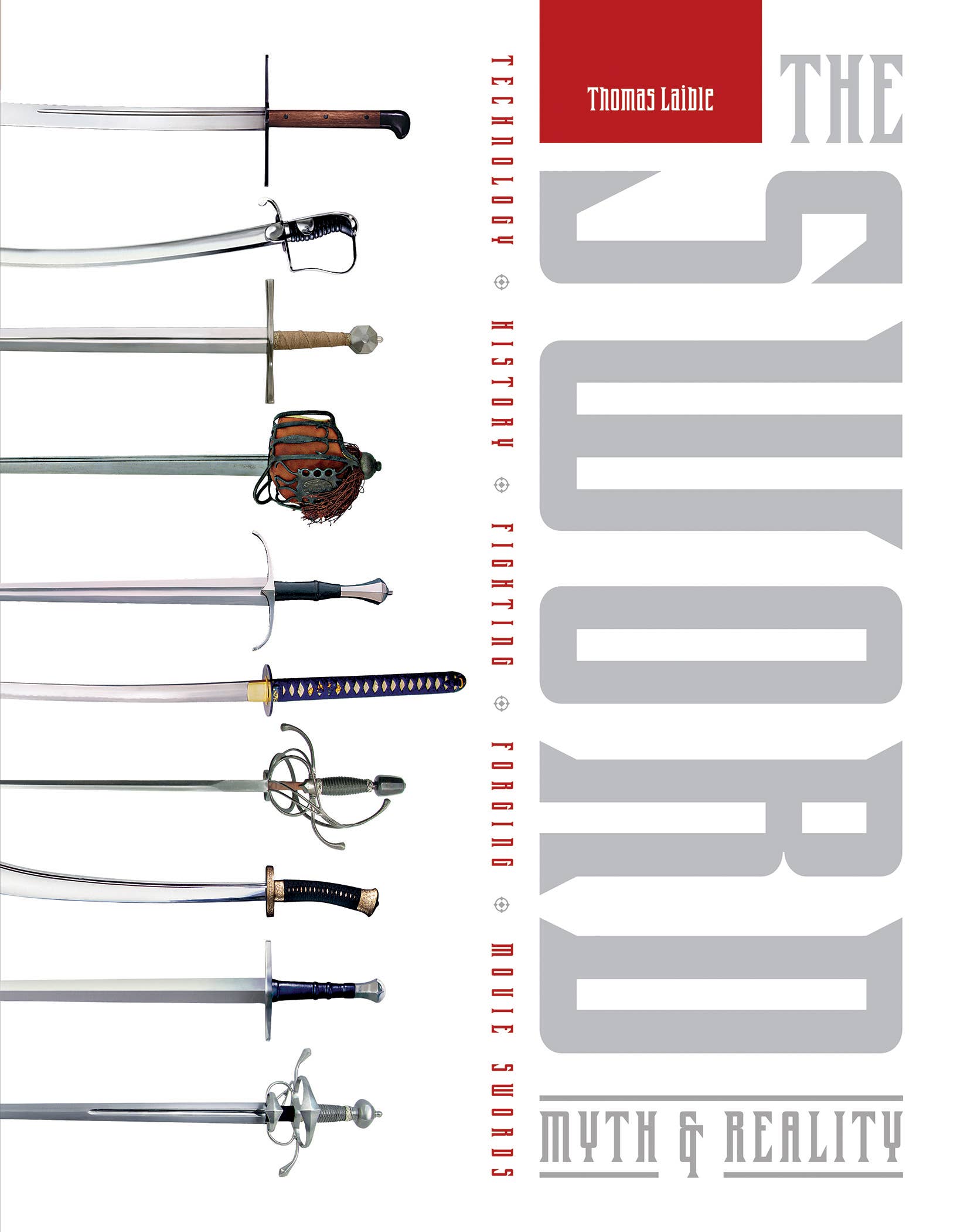 The Sword: Myth & Reality - Thomas Laible