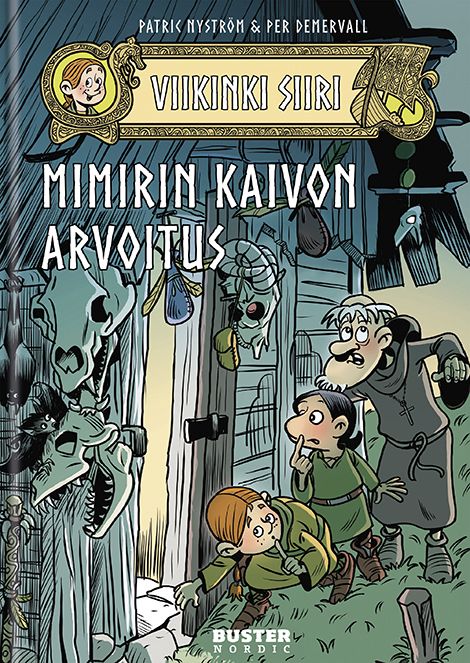 Viikinki Siiri - Mimirin Kaivon Arvoitus, Nyström Patric ja Demervall Per