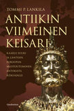 Antiikin viimeinen keisari - Tommi P. Lantila