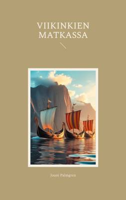 Viikinkien matkassa - Palmgren Jouni