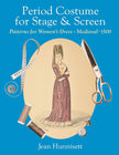 Period Costume for Stage & Screen: Patterns for Women's Dress, Medieval - 1500 cover image