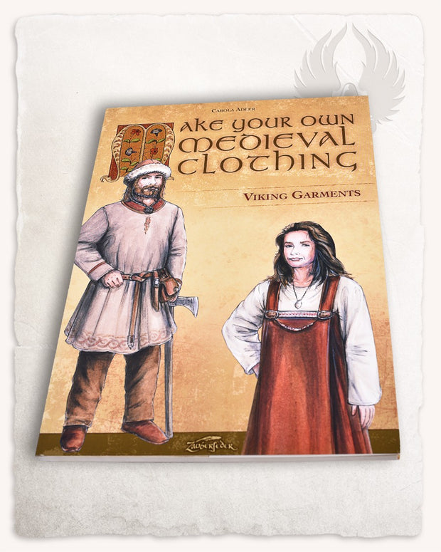 Make your own medieval clothing - Viking Garments - Carola Adler